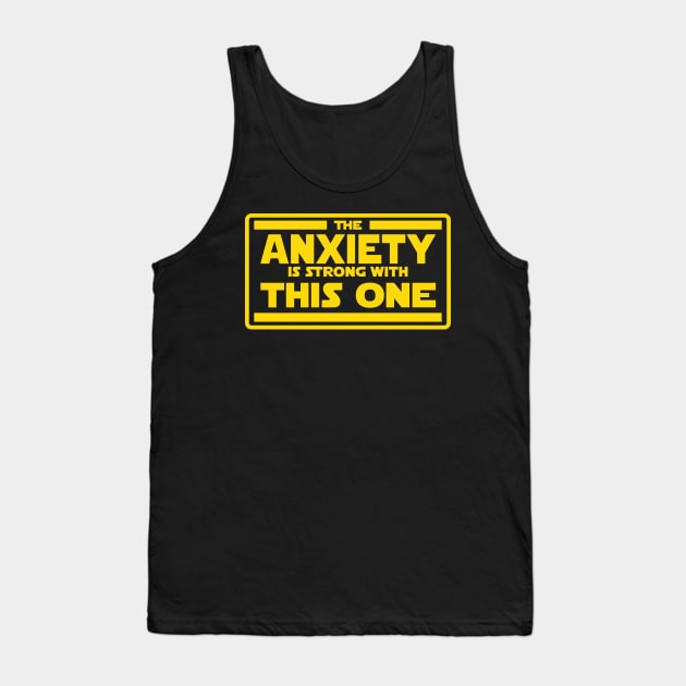 The Anxiety is Strong Tank Top by BignellArt